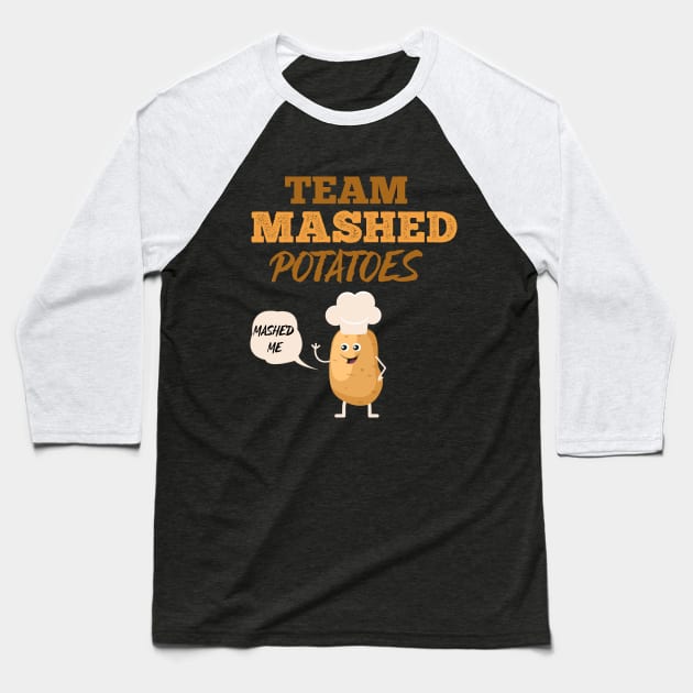 Mashed Potatoes Baseball T-Shirt by Flipodesigner